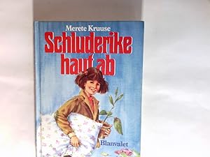 Seller image for Schluderike haut ab. Aus d. Dn. von Senta Kapoun for sale by Antiquariat Buchhandel Daniel Viertel