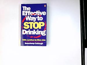 Seller image for The Effective Way to Stop Drinking for sale by Antiquariat Buchhandel Daniel Viertel