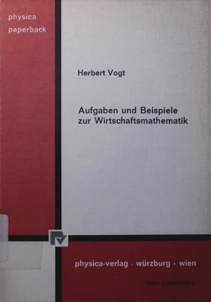 Seller image for Aufgaben und Beispiele zur Wirtschaftsmathematik. for sale by Antiquariat Bookfarm