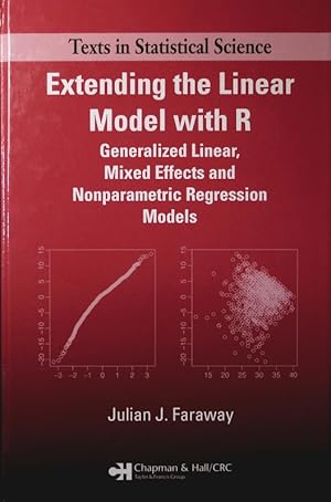 Seller image for Extending the linear model with R. generalized linear, mixed effects and nonparametric regression models. for sale by Antiquariat Bookfarm