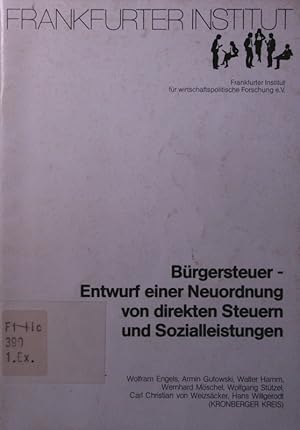 Bild des Verkufers fr Brgersteuer. Entwurf einer Neuordnung von direkten Steuern und Sozialleistungen. zum Verkauf von Antiquariat Bookfarm