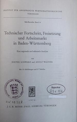 Seller image for Technischer Fortschritt, Freisetzung und Arbeitsmarkt in Baden-Württemberg. eine regionale und sektorale Analyse, mit 27 Tab. for sale by Antiquariat Bookfarm