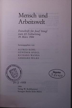 Bild des Verkufers fr Mensch und Arbeitswelt. Festschrift fr Josef Stingl zum 65. Geburtstag 19. Mrz 1984. zum Verkauf von Antiquariat Bookfarm