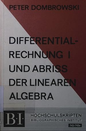 Seller image for Differentialrechnung I und Abriss der linearen Algebra. for sale by Antiquariat Bookfarm