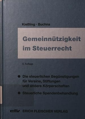 Bild des Verkufers fr Gemeinntzigkeit im Steuerrecht. die steuerlichen Begnstigungen fr Vereine, Stiftungen und andere Krperschaften - steuerliche Spendenbehandlung. zum Verkauf von Antiquariat Bookfarm