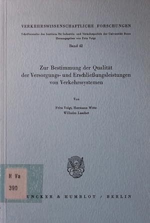 Bild des Verkufers fr Zur Bestimmung der Qualitt der Versorgungs- und Erschlieungsleistungen von Verkehrssystemen. zum Verkauf von Antiquariat Bookfarm