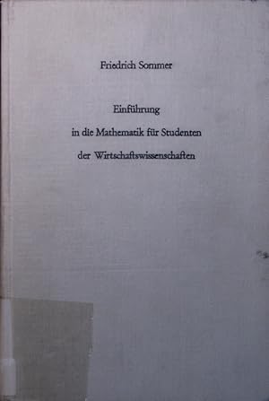 Seller image for Einfhrung in die Mathematik. fr Studenten der Wirtschaftswissenschaften. for sale by Antiquariat Bookfarm