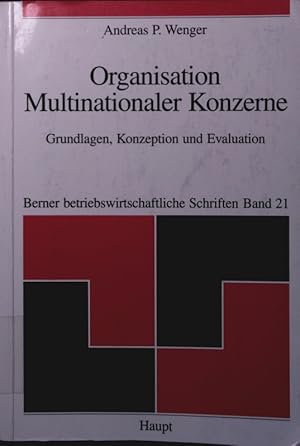 Seller image for Organisation multinationaler Konzerne. Grundlagen, Konzeption und Evaluation. for sale by Antiquariat Bookfarm