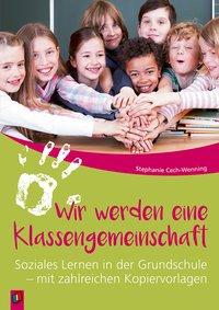 Wir werden eine Klassengemeinschaft | Soziales Lernen in der Grundschule - mit zahlreichen Kopier...