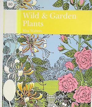 Seller image for Wild & Garden Plants. New Naturalist No 80 for sale by Barter Books Ltd