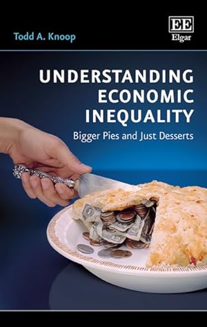 Bild des Verkufers fr Understanding Economic Inequality : Bigger Pies and Just Desserts zum Verkauf von GreatBookPrices