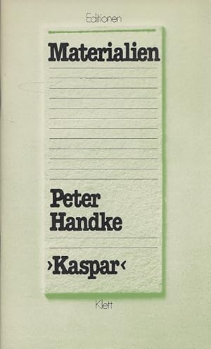 Materialien Peter Handke, "Kaspar". / Editionen für den Literaturunterricht : Materialien zu Werken