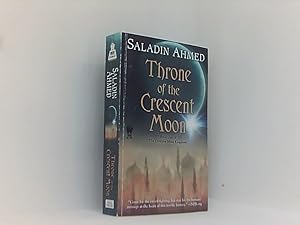 Throne of the Crescent Moon (Crescent Moon Kingdoms, Band 1)