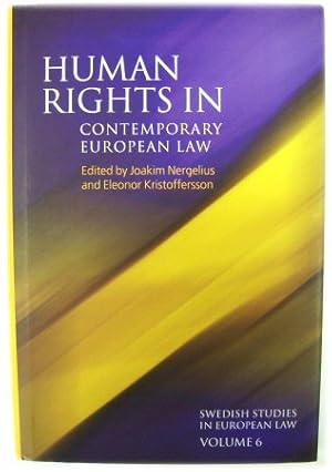 Bild des Verkufers fr Human Rights in Contemporary European Law (Swedish Studies in European Law, Volume 6) zum Verkauf von PsychoBabel & Skoob Books