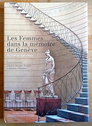 Bild des Verkufers fr Les femmes dans la mmoire de Genve. Du XVe au XXe sicle. zum Verkauf von La Bergerie