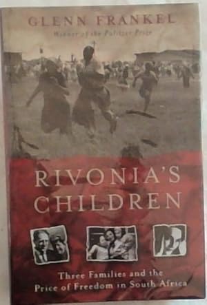 Immagine del venditore per Rivonia's Children: Three Families and the Price of Freedom in South Africa venduto da Chapter 1