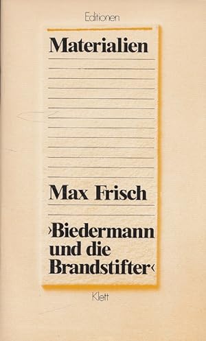 Materialien Max Frisch "Biedermann und die Brandstifter". / Editionen für den Literaturunterricht...