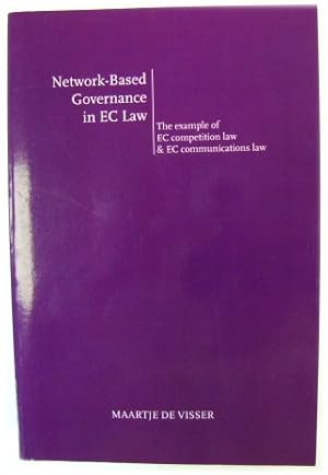 Network-Based Governance in EC Law: The Example of EC Competition Law and EC Communications Law