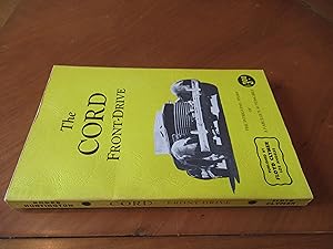 Seller image for The Cord Front-Drive: The Intriguing Story Of A Fabulous Automobile for sale by Arroyo Seco Books, Pasadena, Member IOBA