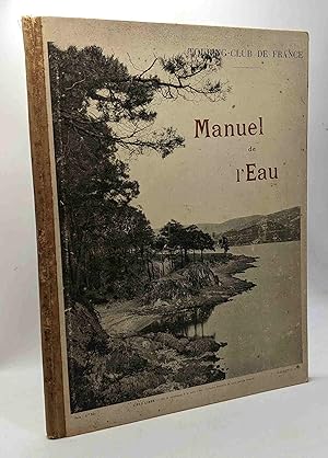 Manuel de l'Eau suite et complément du Manuel de l'Arbre pour servir à l'enseignement sylvo-Pasto...