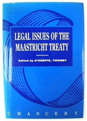 Bild des Verkufers fr Legal Issues of the Maastricht Treaty zum Verkauf von PsychoBabel & Skoob Books