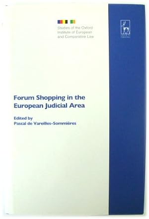 Seller image for Forum Shopping in the European Judicial Area: Volume 7 (Studies of the Oxford Institute of European & Comparative Law) for sale by PsychoBabel & Skoob Books