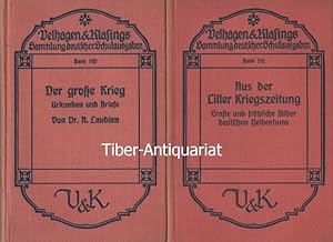 Velhagen & Klasings Sammlung deutscher Schulausgaben. Band 160 und 161. Der große Krieg. Urkunden...