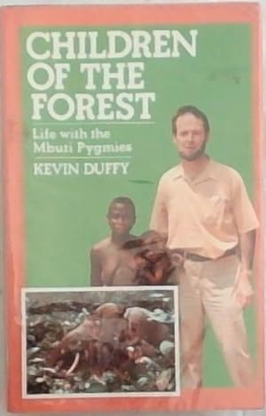 Bild des Verkufers fr Children of the Forest: Life with the Mbuti Pygmies zum Verkauf von Chapter 1