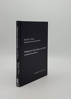 Seller image for INDIGENOUS KNOWLEDGE AND ETHICS A Darrell Posey Reader for sale by Rothwell & Dunworth (ABA, ILAB)