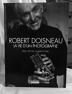 Bild des Verkufers fr Robert Doisneau La Vie d'un Photographe. zum Verkauf von Librairie In-Quarto