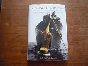 But Not All Men Live! (SIGNED)