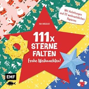 Bild des Verkufers fr 111 x Sterne falten - Frohe Weihnachten! : Bastelblock mit Anleitungen und 111 weihnachtlichen Papieren zum Sofort-Loslegen - Fr Kinder ab 5 Jahren zum Verkauf von Smartbuy