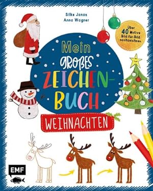 Bild des Verkufers fr Mein groes Zeichenbuch - Weihnachten : ber 45 winterliche Motive kinderleicht Bild-fr-Bild nachzeichnen - Fr Kinder ab 4 Jahren zum Verkauf von Smartbuy