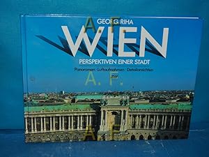 Immagine del venditore per Wien. Perspektiven einer Stadt : Panoramen, Luftaufnahmen, Detailansichten. venduto da Antiquarische Fundgrube e.U.