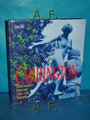Seller image for Dora Carrington : Leben zwischen Kunst und Liebe , eine Biographie. Aus dem Engl. von Heike Pressler und Rita Seuss for sale by Antiquarische Fundgrube e.U.