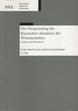 Seller image for Die Neugrndung der Russischen Akademie der Wissenschaften - Analyse und Dokument; HRK; Dokumente zur Hochschulreform; for sale by nika-books, art & crafts GbR