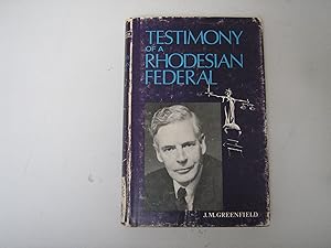 Testimony of a Rhodesian Federal. Men of Our Time, Volume 1.