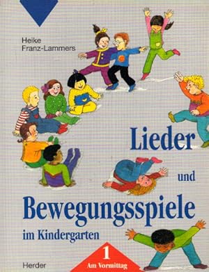 Bild des Verkufers fr Lieder und Bewegungsspiele im Kindergarten, Bd.1, Am Vormittag zum Verkauf von AMAHOFF- Bookstores
