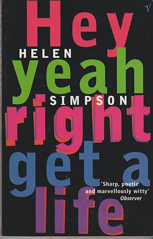 Seller image for HEY YEAH RIGHT GET A LIFE for sale by The Old Bookshelf