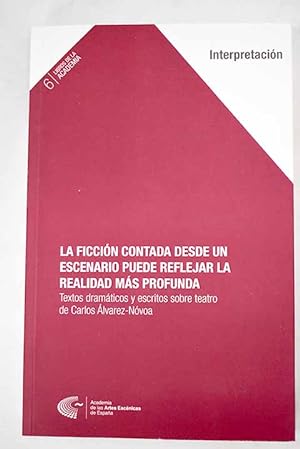 Seller image for La ficcin contada desde un escenario puede reflejar la realidad ms profunda for sale by Alcan Libros