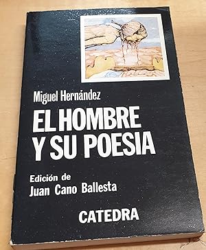 Seller image for El hombre y su poesa. Edicin de Juan Cano Ballesta for sale by Outlet Ex Libris