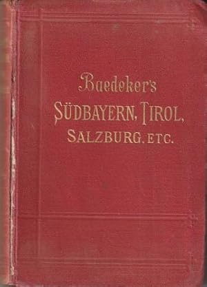 Imagen del vendedor de Sdbayern, Tirol und Salzburg. Ober- und Nieder-sterreich, Steiermark, Krnten und Krain. Handbuch fr Reisende. a la venta por Versandantiquariat Dr. Uwe Hanisch