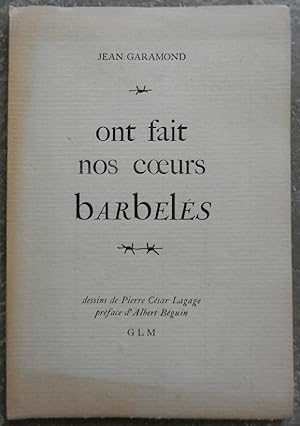 Ont fait nos coeurs barbelés.