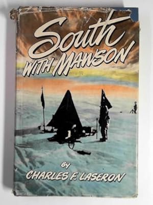 Seller image for South with Mawson: reminiscences of the Australasian Antarctic Expedition 1911-14. for sale by Cotswold Internet Books