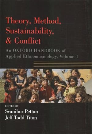 Bild des Verkufers fr Theory, Method, Sustainability, and Conflict : An Oxford Handbook of Applied Ethnomusicology zum Verkauf von GreatBookPrices