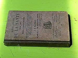 Imagen del vendedor de Manuel annuaire de la sant pour 1873 ou mdecine et pharmacie domestiques a la venta por Hairion Thibault