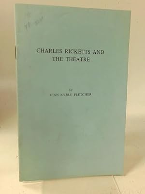 Bild des Verkufers fr Charles Rickets and the Theatre zum Verkauf von World of Rare Books