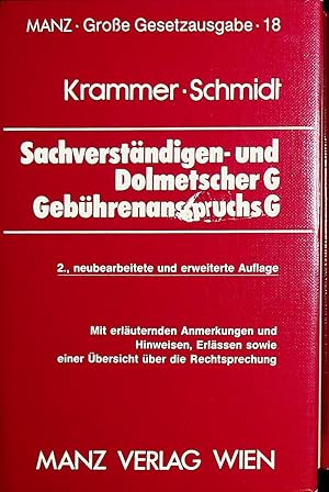 Imagen del vendedor de Sachverstndigen- und Dolmetschergesetz : [Bundesgesetz vom 19. Feber 1975 ber den allgemein beeideten gerichtlichen Sachverstndigen und Dolmetscher] Gebhrenanspruchsgesetz 1975. Sowie einschlgige Vorschr. ; mit erluternden Anm. u. Hinweisen, Erlssen sowie e. bersicht ber d. Rechtsprechung. Hrsg. von Harald Krammer ; Alexander Schmidt. (=Manzsche Ausgabe der sterreichischen Gesetze ; Bd. 18) a la venta por ANTIQUARIAT.WIEN Fine Books & Prints