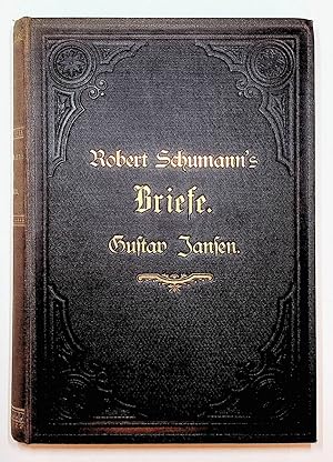Robert Schumann's Briefe : Neue Folge / hrsg. von F. Gustav Jansen Das Recht zur Herausgabe haben...