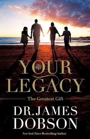 Bild des Verkufers fr Your Legacy : The Greatest Gift zum Verkauf von GreatBookPrices